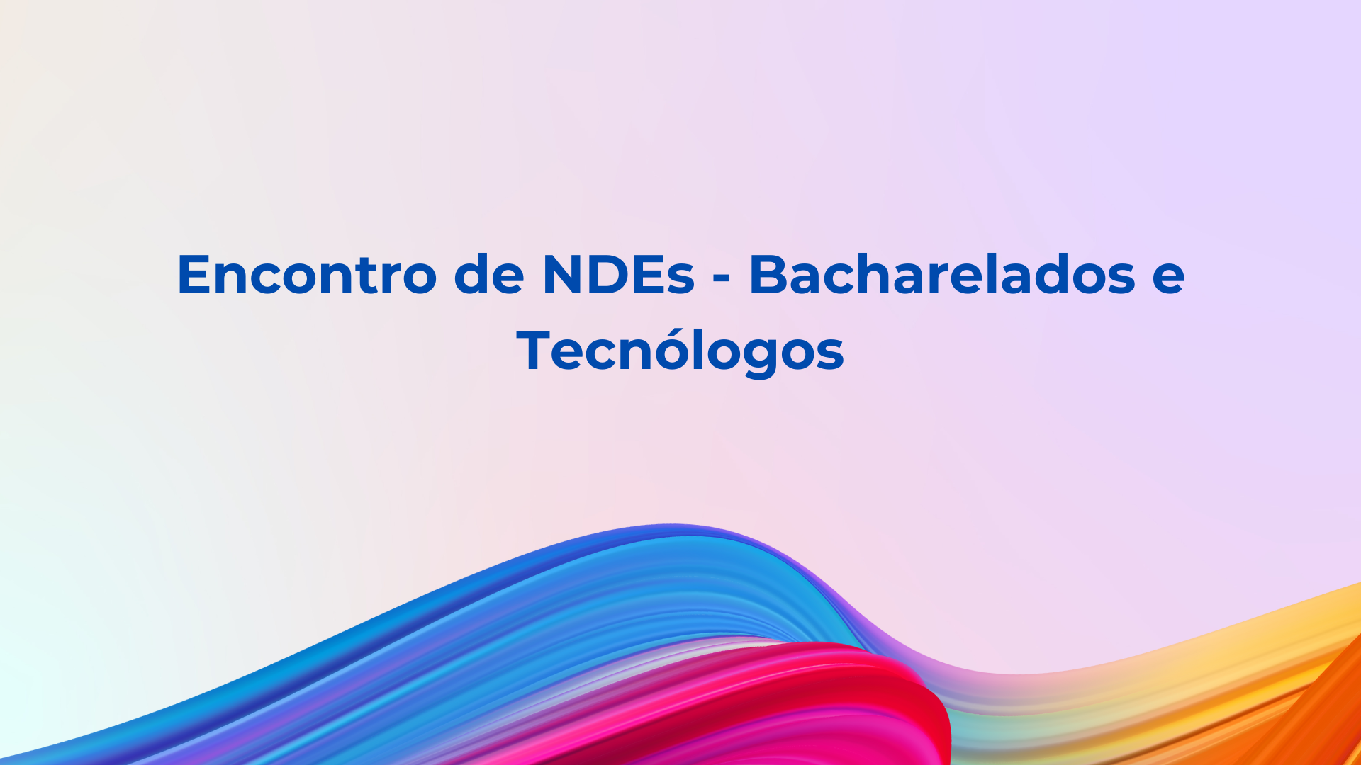 banner da atividade Encontro de NDEs - Bacharelados e Tecnólogos