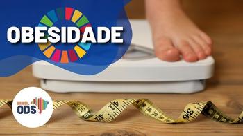 Prevenção à Obesidade: Um desafio global e coletivo