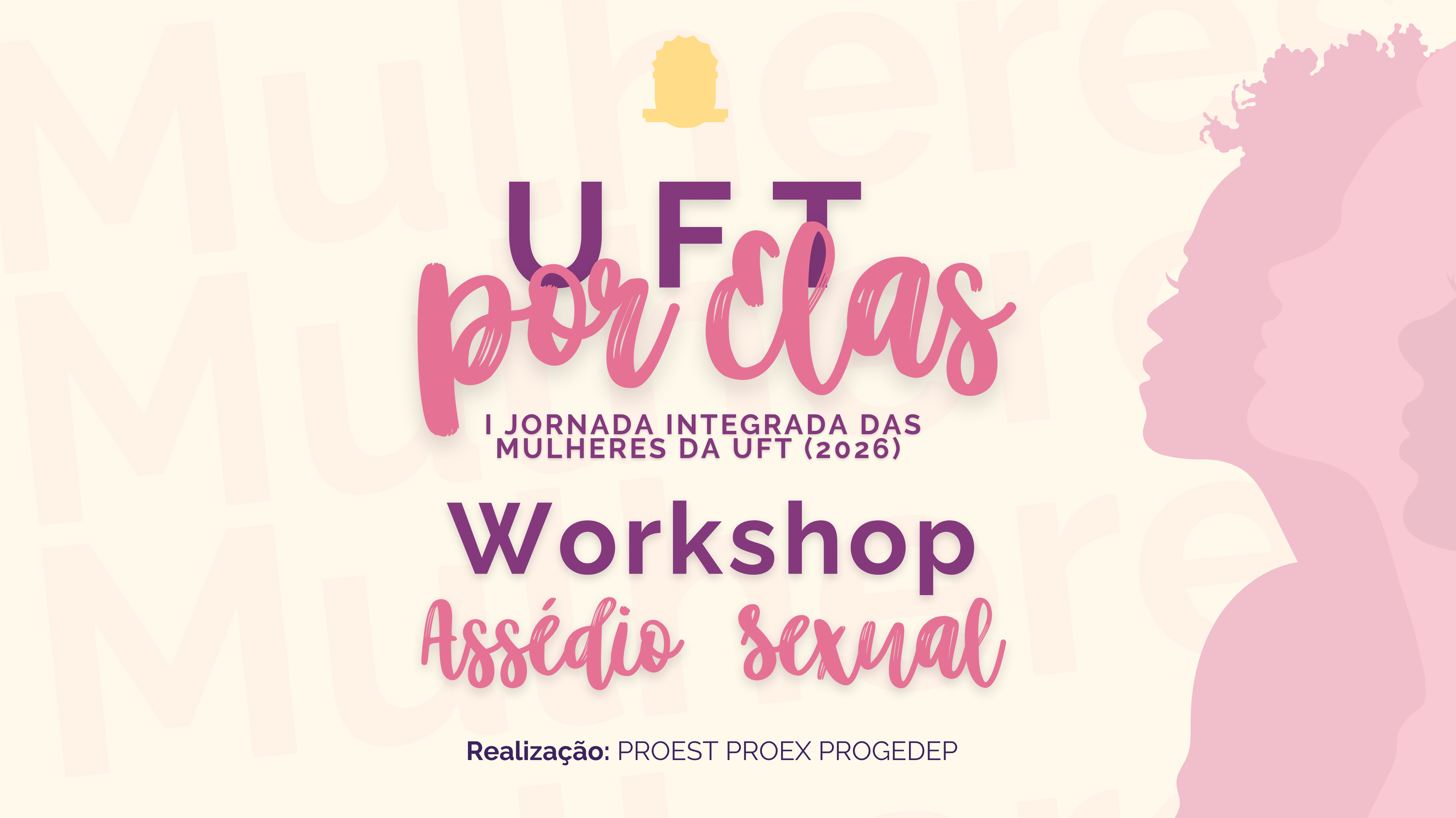 banner da atividade Porto Nacional - Workshop Assédio Sexual no Ambiente Universitário  Oficina de Formação de Lideranças Estudantis