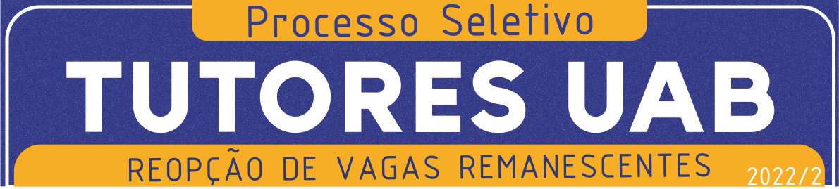 PROCESSO SELETIVO TUTOR PRESENCIAL E ONLINE -  REOPÇÃO DE VAGAS REMANESCENTES_2022/2